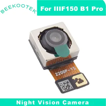 Задняя Камера IIIF150 B1 Pro Новая Оригинальная Замена Модуля Камеры Ночного Видения Аксессуары Для Смартфона Oukitel IIIF150 B1 pro