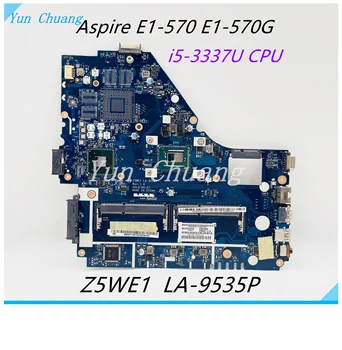 Материнская плата Z5WE1 LA-9535P Для ноутбука Acer Aspire E1-570 E1-570G NV570P Материнская плата с процессором I5-3317U/3337U DDR3 100% тестовая работа